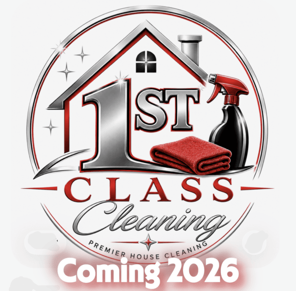 1st Class Cleaning, Premier House Cleaning, coming 2026
